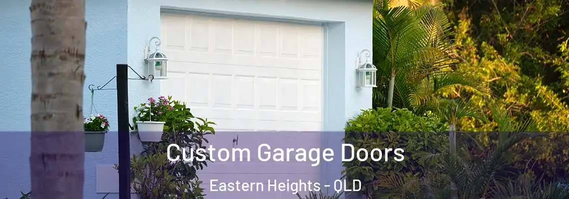 Custom Garage Doors Eastern Heights - QLD