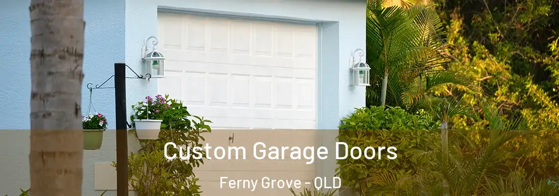 Custom Garage Doors Ferny Grove - QLD