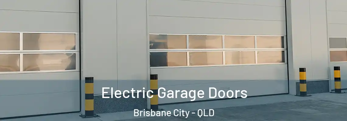 Electric Garage Doors Brisbane City - QLD