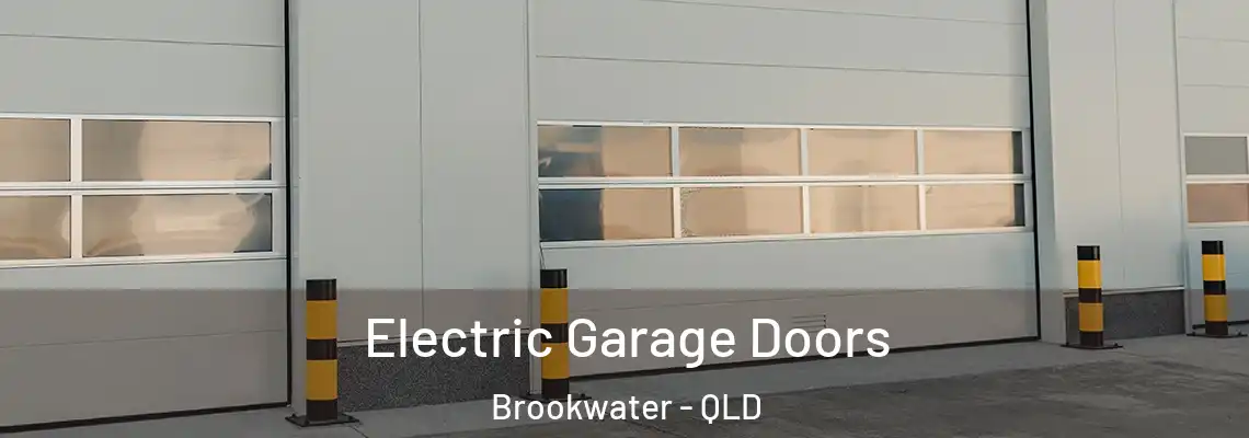 Electric Garage Doors Brookwater - QLD