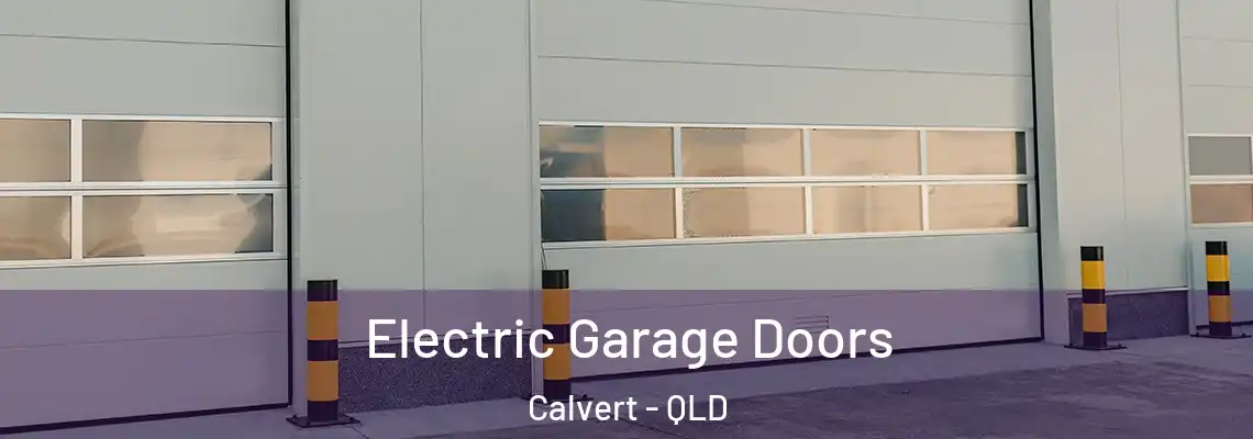  Electric Garage Doors Calvert - QLD