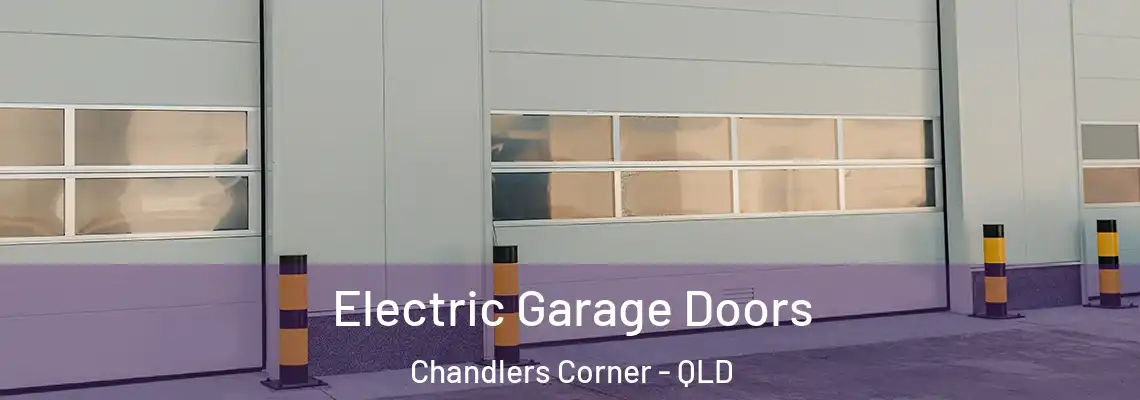 Electric Garage Doors Chandlers Corner - QLD
