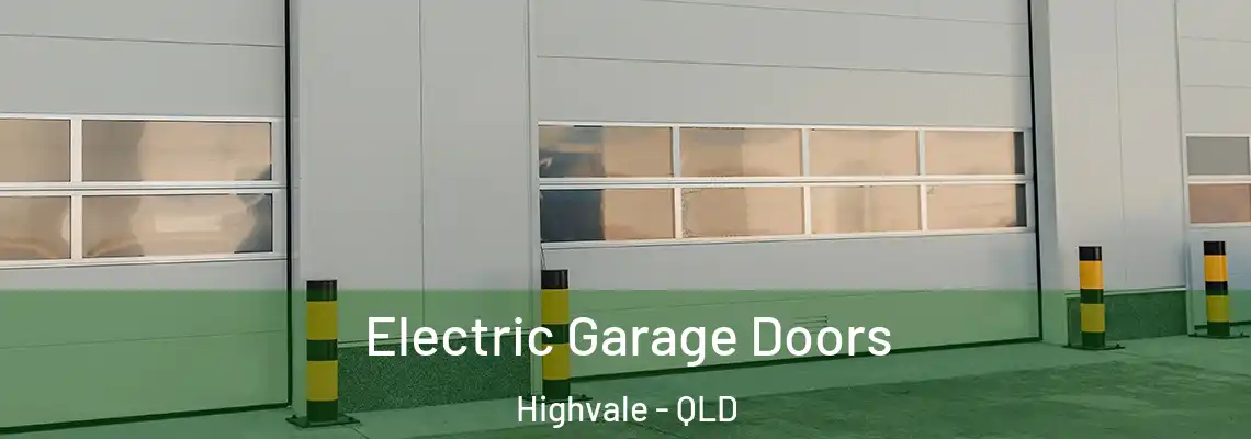Electric Garage Doors Highvale - QLD