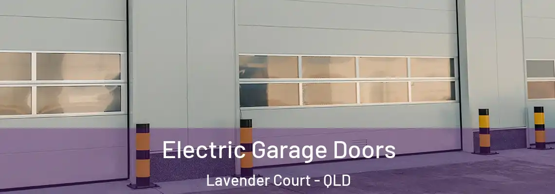  Electric Garage Doors Lavender Court - QLD