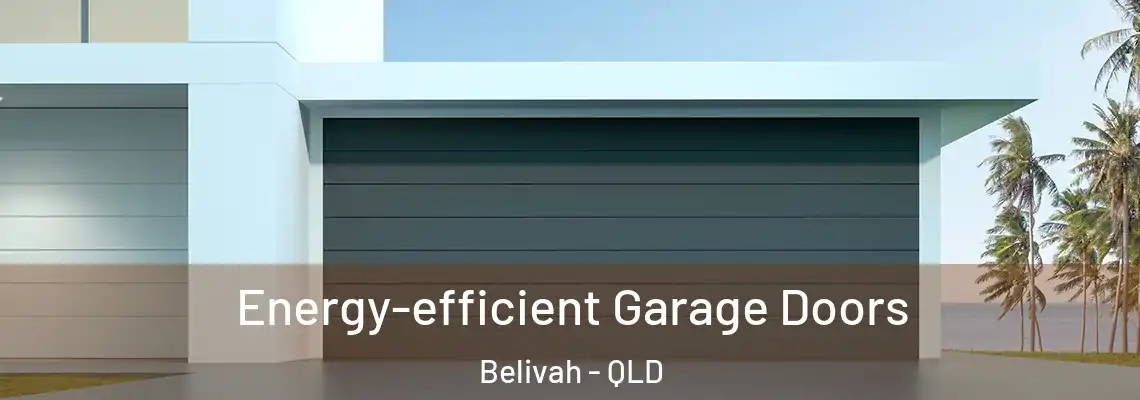  Energy-efficient Garage Doors Belivah - QLD