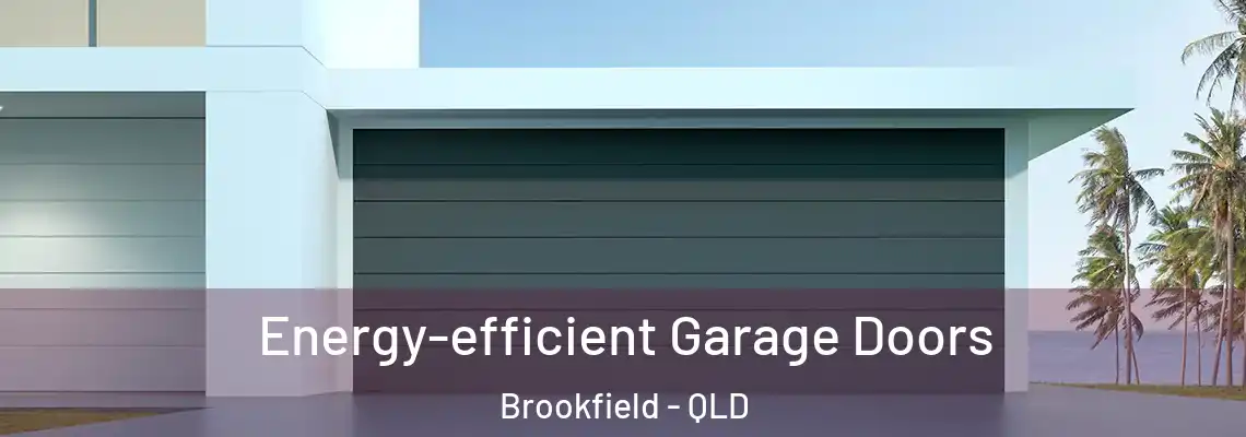  Energy-efficient Garage Doors Brookfield - QLD