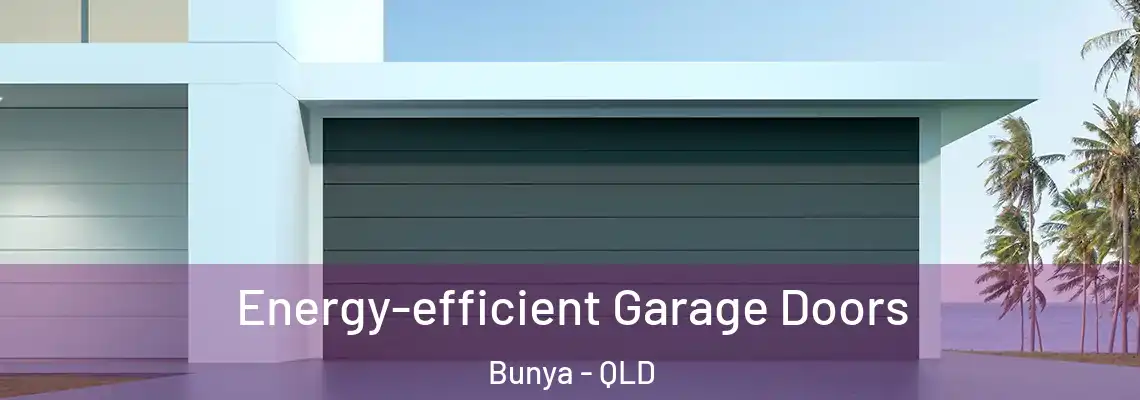  Energy-efficient Garage Doors Bunya - QLD