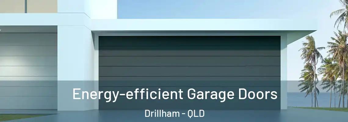  Energy-efficient Garage Doors Drillham - QLD