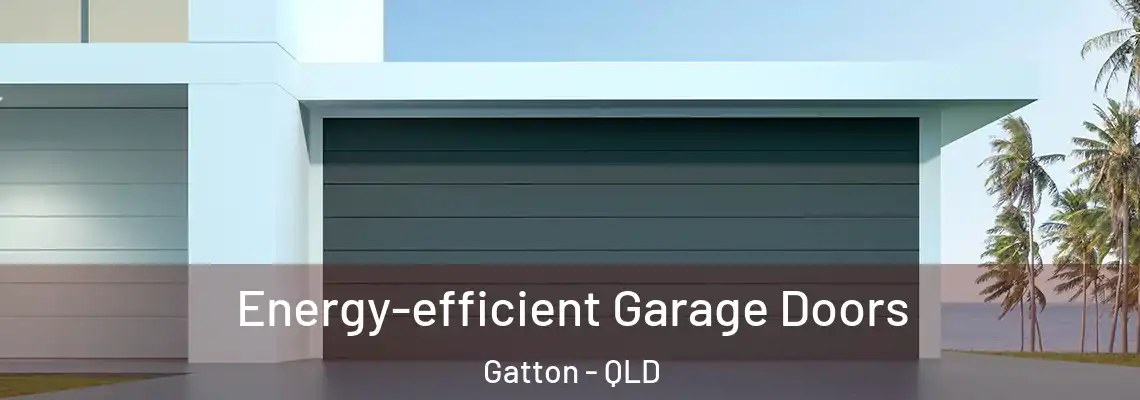  Energy-efficient Garage Doors Gatton - QLD
