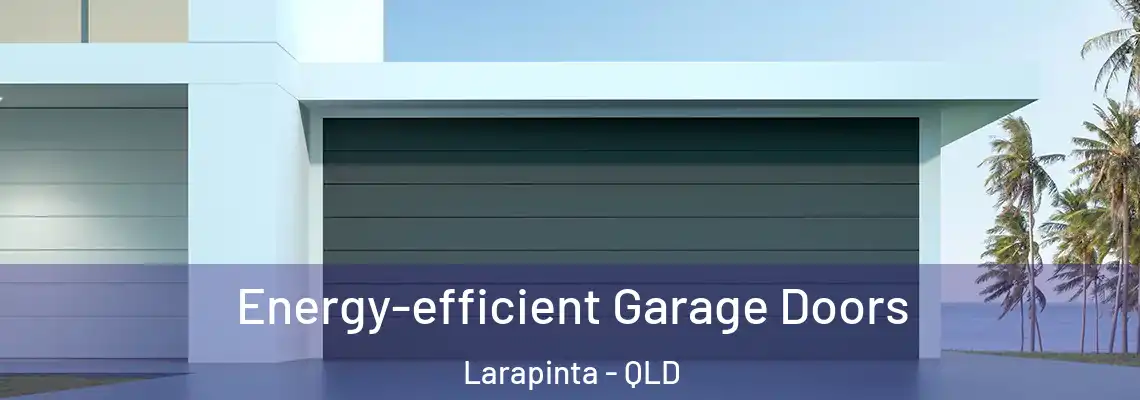  Energy-efficient Garage Doors Larapinta - QLD