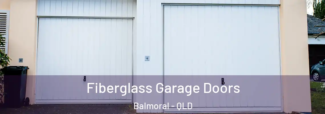  Fiberglass Garage Doors Balmoral - QLD