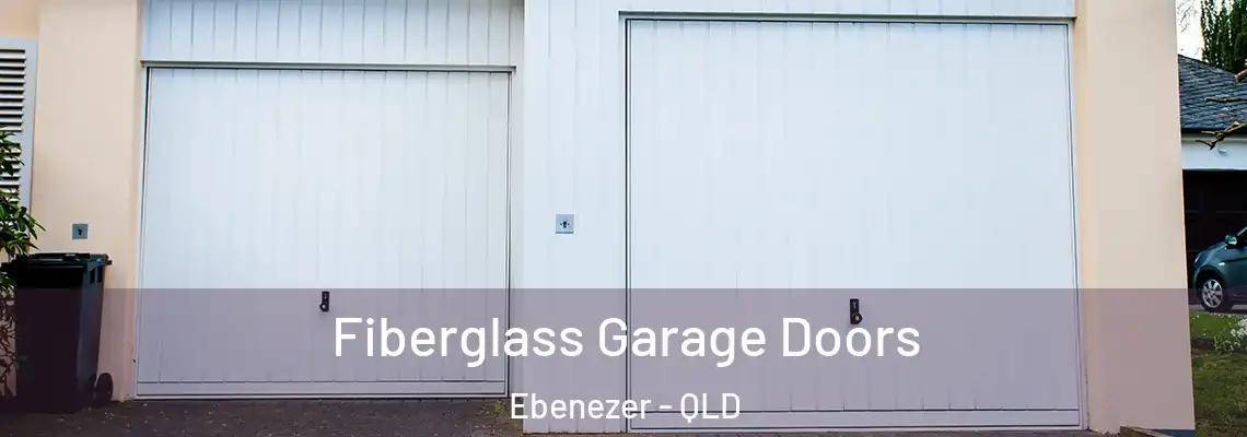  Fiberglass Garage Doors Ebenezer - QLD