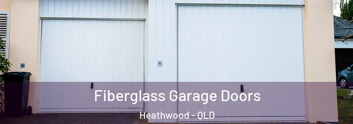  Fiberglass Garage Doors Heathwood - QLD