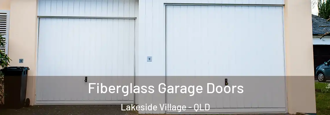Fiberglass Garage Doors Lakeside Village - QLD