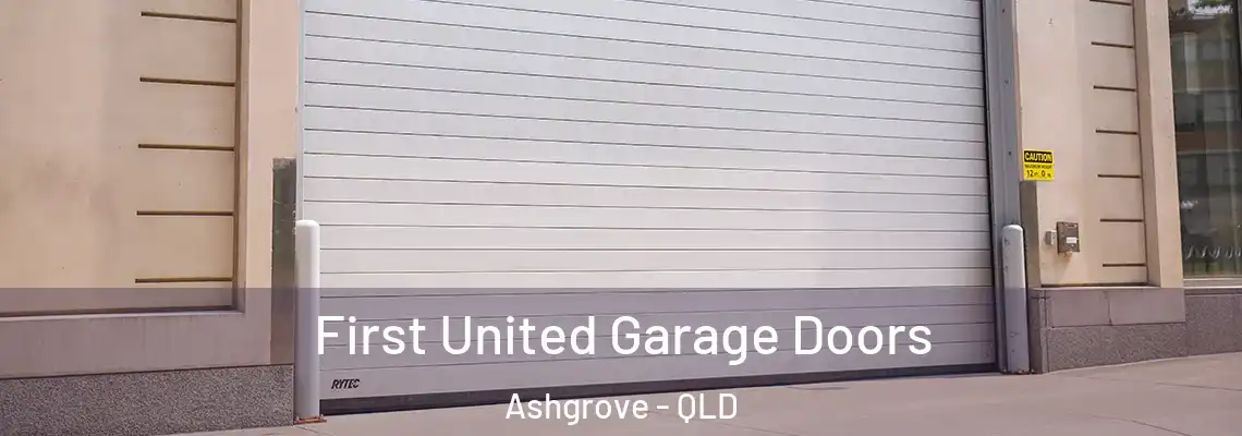 First United Garage Doors Ashgrove - QLD