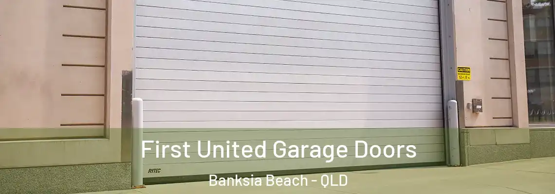  First United Garage Doors Banksia Beach - QLD