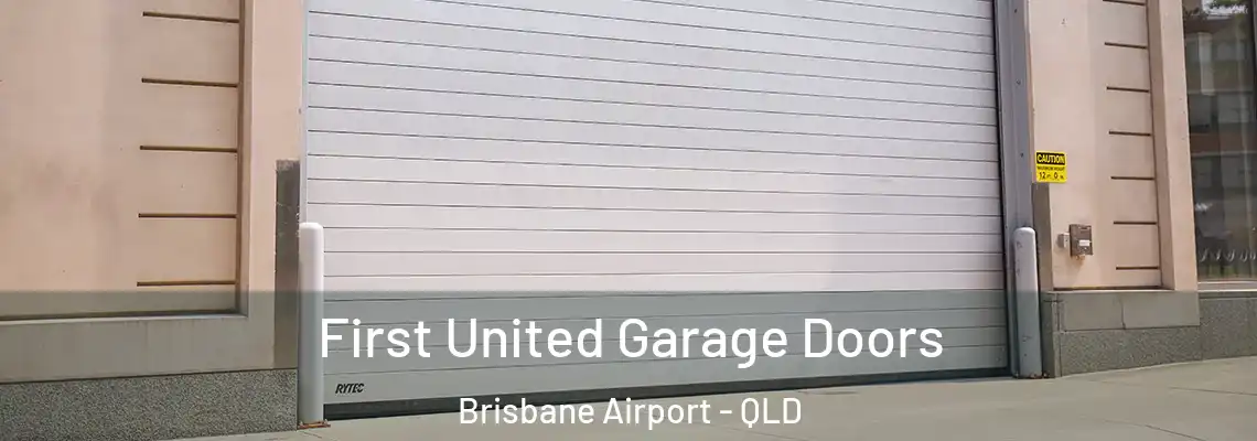  First United Garage Doors Brisbane Airport - QLD
