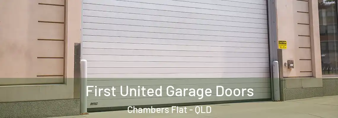  First United Garage Doors Chambers Flat - QLD