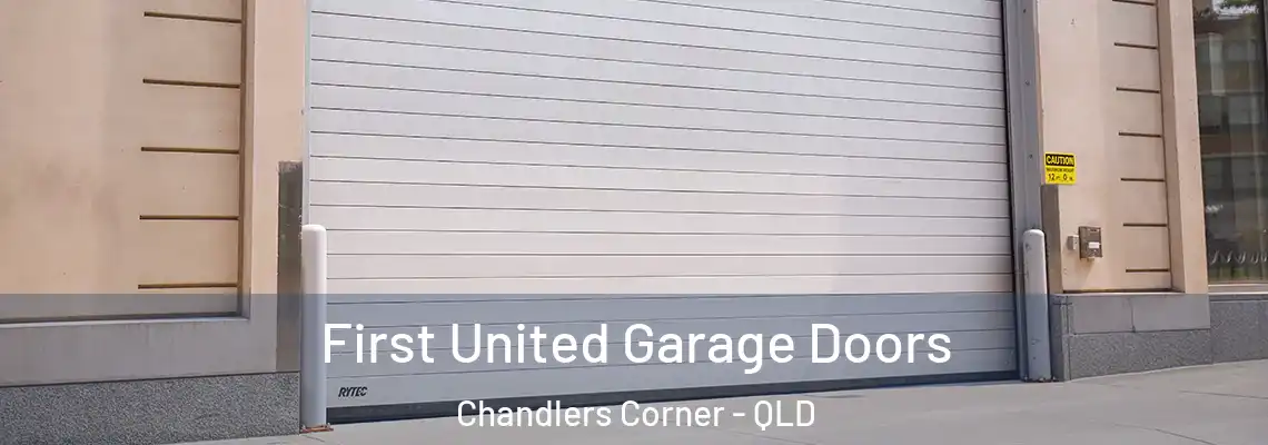  First United Garage Doors Chandlers Corner - QLD