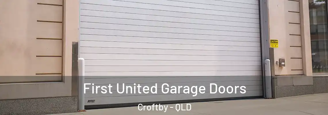  First United Garage Doors Croftby - QLD