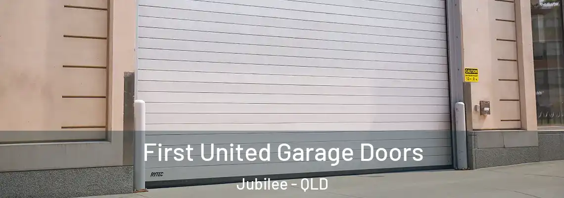  First United Garage Doors Jubilee - QLD