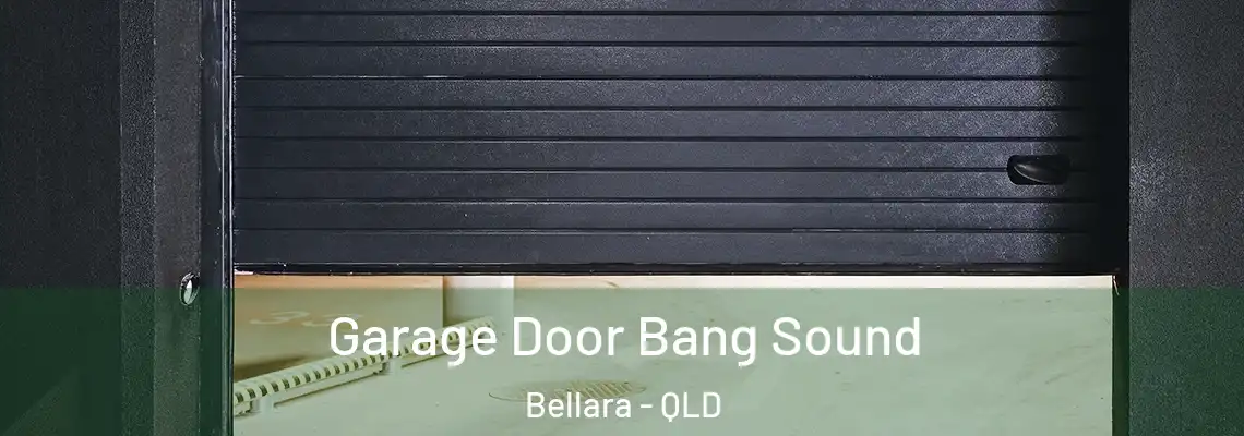 Garage Door Bang Sound Bellara - QLD
