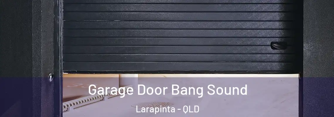  Garage Door Bang Sound Larapinta - QLD
