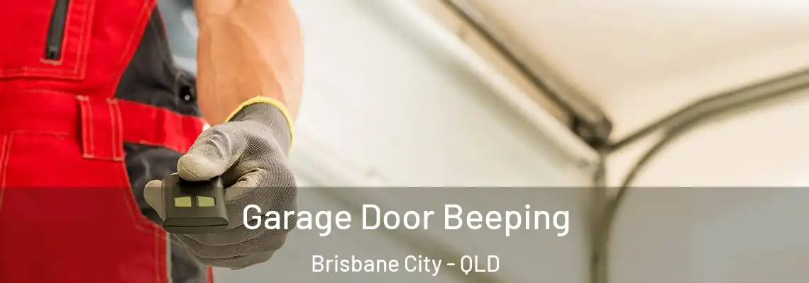  Garage Door Beeping Brisbane City - QLD