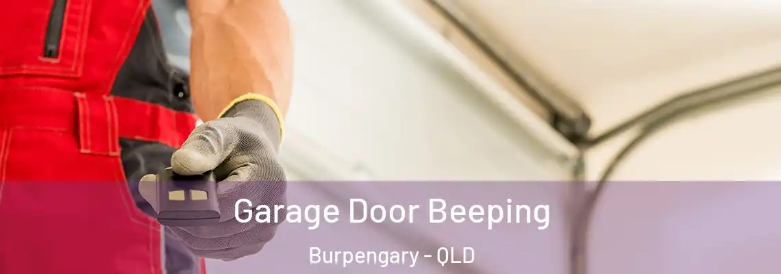 Garage Door Beeping Burpengary - QLD