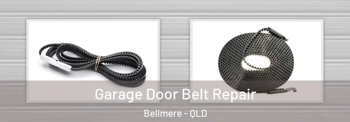 Garage Door Belt Repair Bellmere - QLD