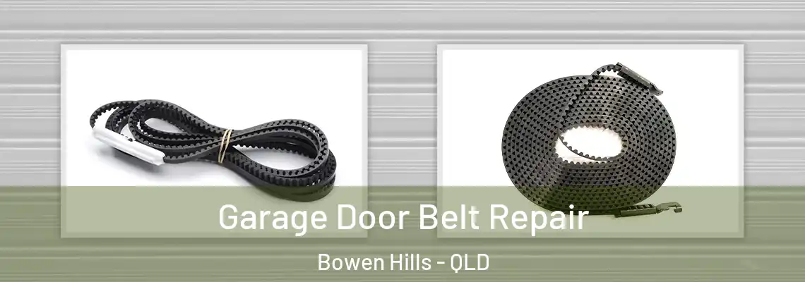 Garage Door Belt Repair Bowen Hills - QLD
