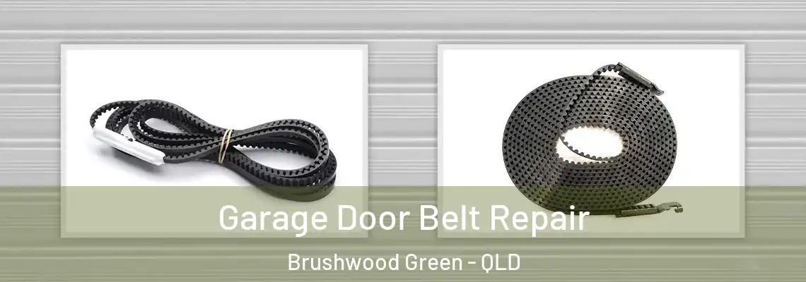 Garage Door Belt Repair Brushwood Green - QLD