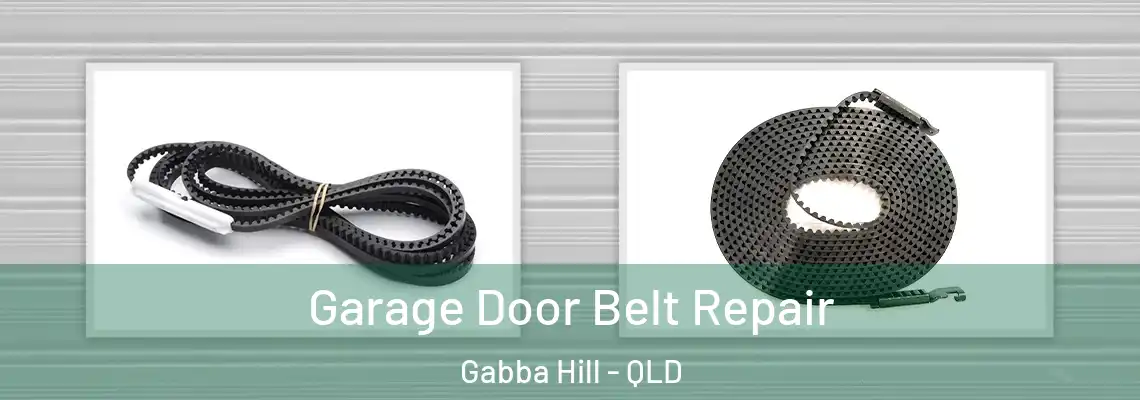 Garage Door Belt Repair Gabba Hill - QLD