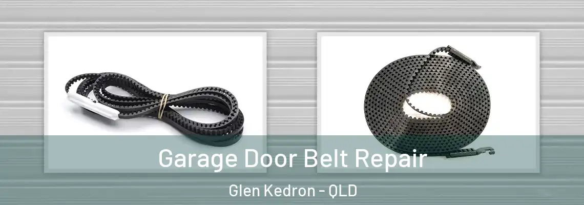 Garage Door Belt Repair Glen Kedron - QLD