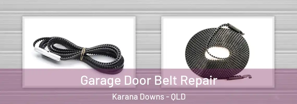  Garage Door Belt Repair Karana Downs - QLD