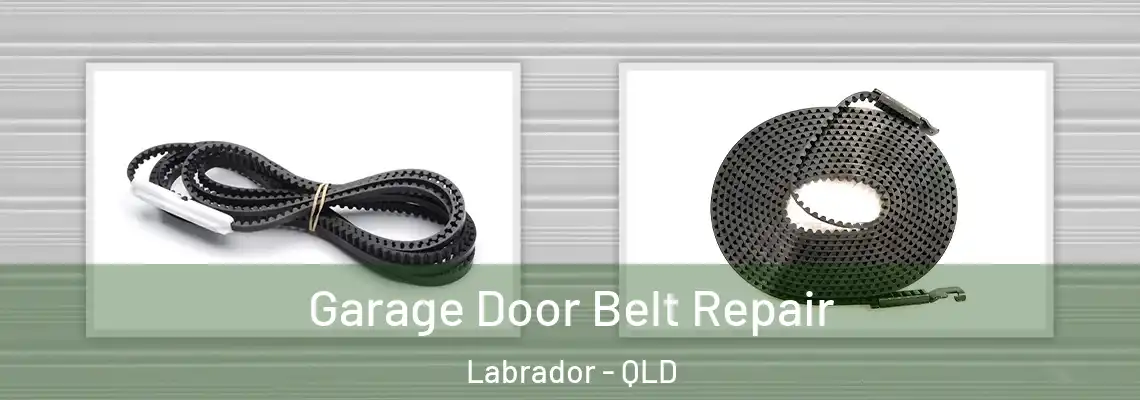 Garage Door Belt Repair Labrador - QLD