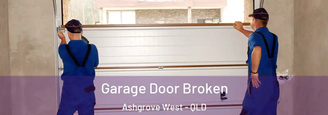  Garage Door Broken Ashgrove West - QLD