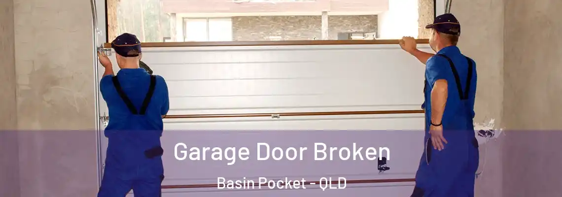  Garage Door Broken Basin Pocket - QLD