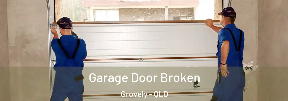 Garage Door Broken Grovely - QLD
