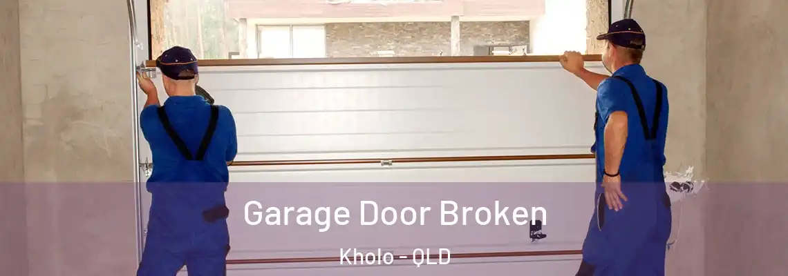  Garage Door Broken Kholo - QLD