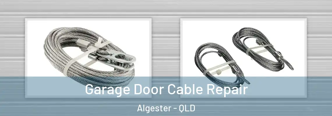  Garage Door Cable Repair Algester - QLD