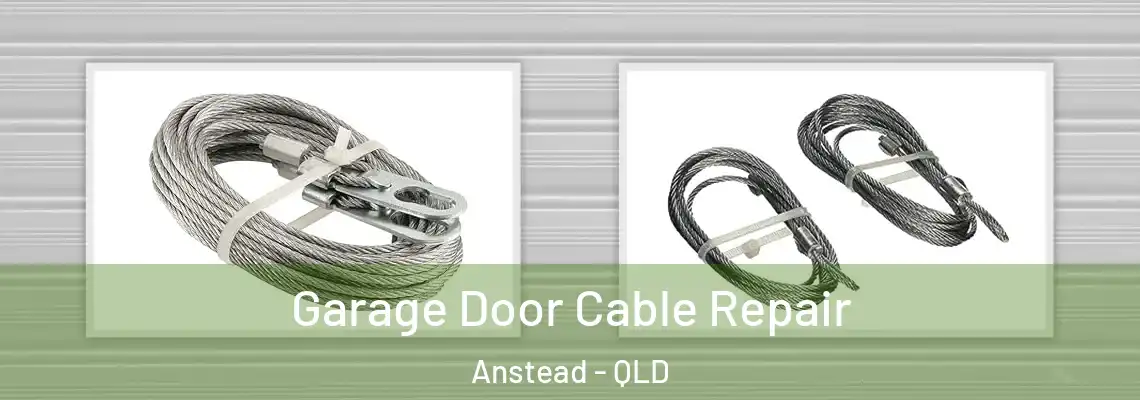 Garage Door Cable Repair Anstead - QLD