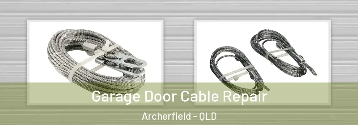 Garage Door Cable Repair Archerfield - QLD
