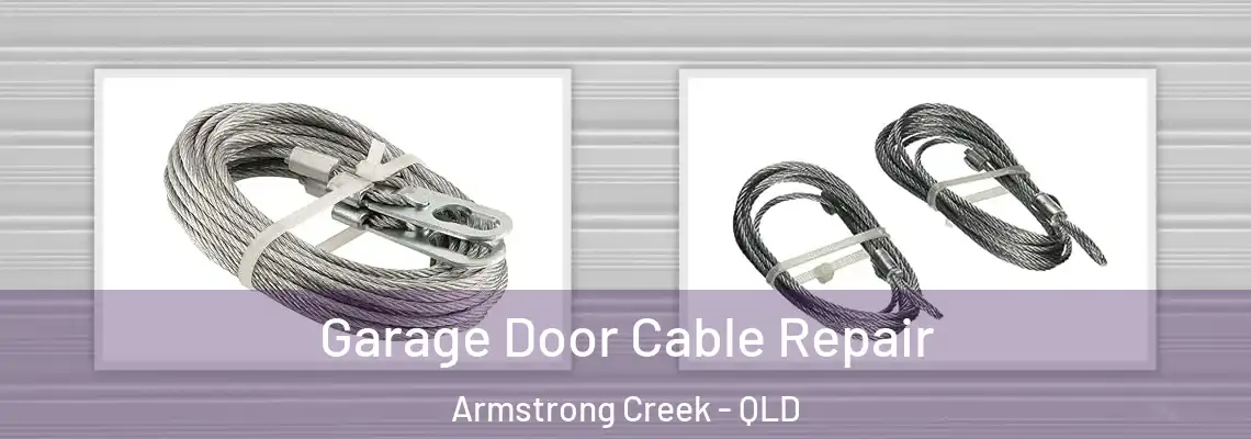  Garage Door Cable Repair Armstrong Creek - QLD