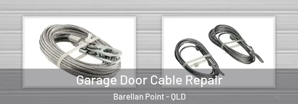 Garage Door Cable Repair Barellan Point - QLD