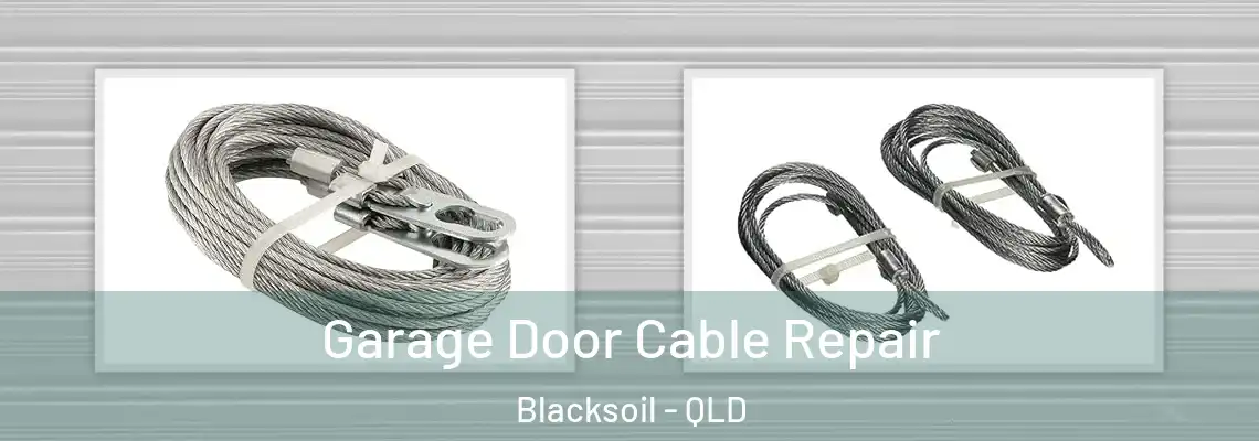  Garage Door Cable Repair Blacksoil - QLD