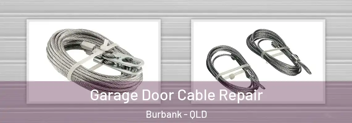  Garage Door Cable Repair Burbank - QLD