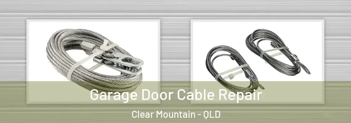  Garage Door Cable Repair Clear Mountain - QLD