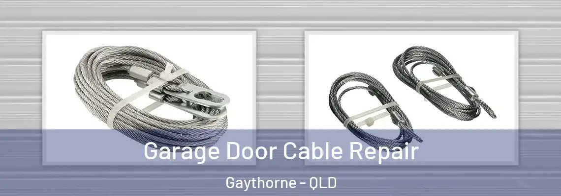 Garage Door Cable Repair Gaythorne - QLD
