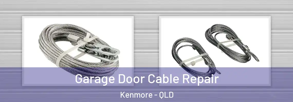 Garage Door Cable Repair Kenmore - QLD